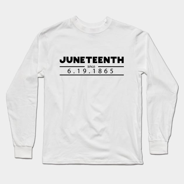 Juneteenth since 1865 Long Sleeve T-Shirt by GloriaArts⭐⭐⭐⭐⭐